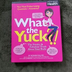What The Yuck?! book by Roshini Raj, MD